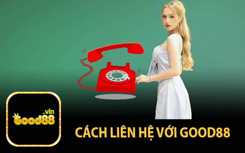 Cách liên hệ với GOOD88