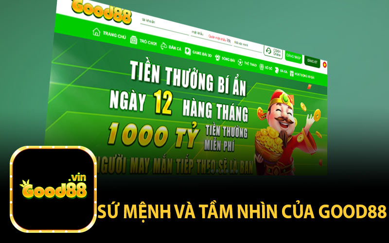 Sứ mệnh và tầm nhìn của GOOD88